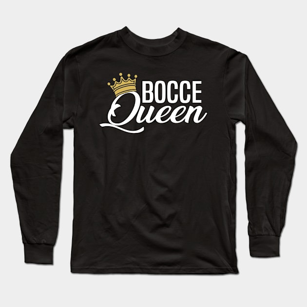 Bocce Queen Funny Long Sleeve T-Shirt by danielsho90